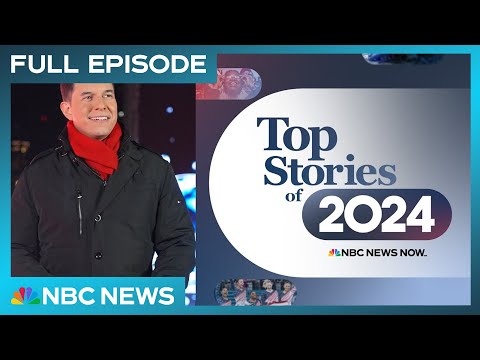 Top Stories of 2024 | NBC News NOW