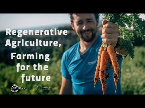 The Regenerative Agriculture Revolution - Farming for the Future