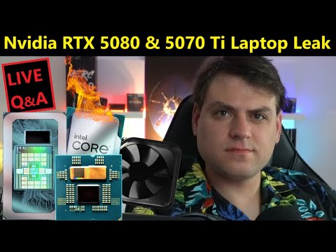 Nvidia RTX 5080 &amp; 5070 Ti Laptop Leak, Intel OEM Outlook, RDNA 4, AMD Zen 5 Strix | April Loose Ends