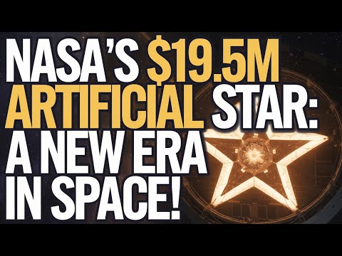 NASA&#039;s $19.5M Artificial Star: A New Era in Space!