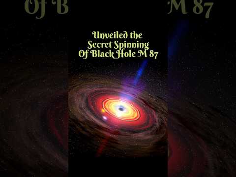 Spinning Secret of Black hole M87#nasa #space #universe