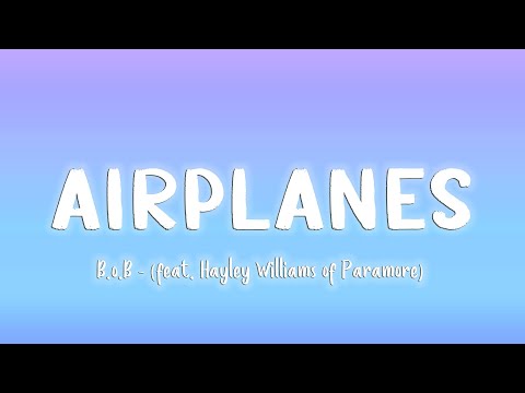 Airplanes - B.o.B (feat. Hayley Williams of Paramore) [Lyrics/Vietsub]