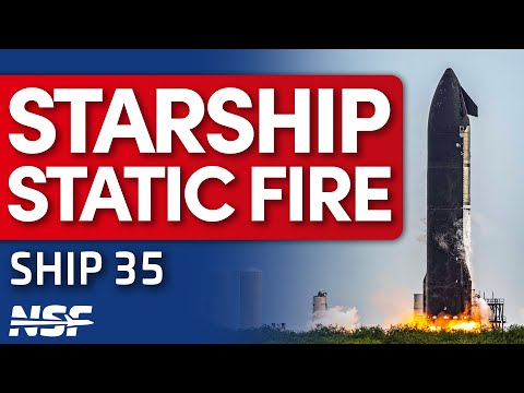 🚀 SCRUB: SpaceX Performs Static Fire of Ship 35 in Preparation for Starship Flight 9