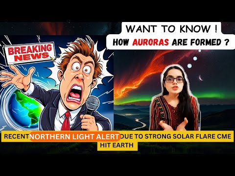 Recent 🌞Solar Flare Sparks Stunning Auroras: How Solar Storms Light Up the Night Sky!🌃