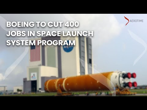Boeing to cut 400 jobs in Space Launch System program amid Artemis delays
