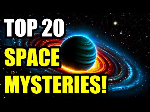 20 UNEXPLAINED MYSTERIES in the Universe That Will Leave You STUNNED