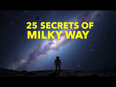 25 SECRETS OF THE MILKY WAY You’ve NEVER Heard Of