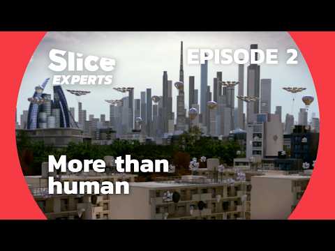 Nano Revolution : More than human | SLICE EXPERTS