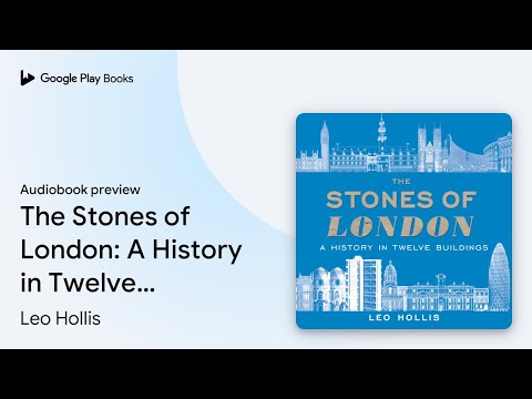 The Stones of London: A History in Twelve… by Leo Hollis · Audiobook preview