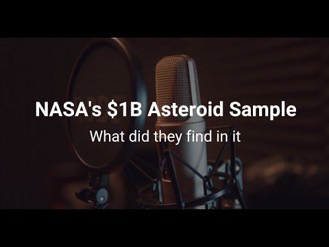 NASA&#039;s $1B Asteroid Sample | What Did They Find In It | Deep Dive