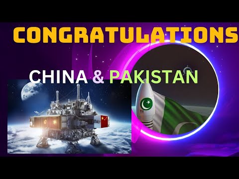 Pakistan China Lunar Mission | A Historic Leap