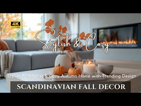 Scandinavian Fall Decor Ideas: Create a Stylish Minimalist &amp; Cozy Autumn Home with Trending Designs