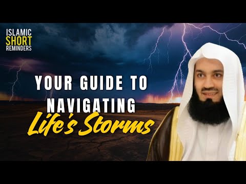 From Chaos to Clarity: Your Guide to Navigating Life&#039;s Storms | Mufti Menk